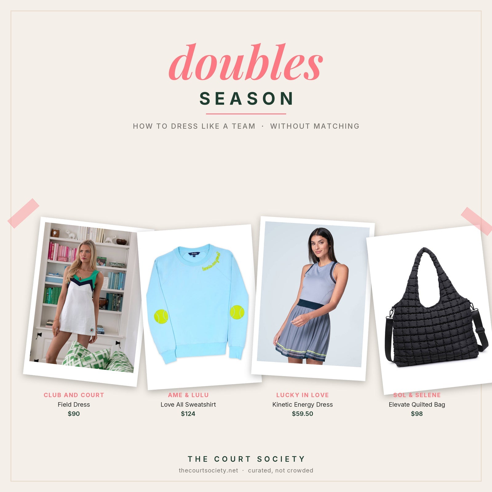 Doubles Season collage - Club and Court Field Dress, Ame & Lulu Love All Sweatshirt, Lucky In Love Kinetic Energy Dress and Sol & Selene Elevate Quilted Bag from The Court Society