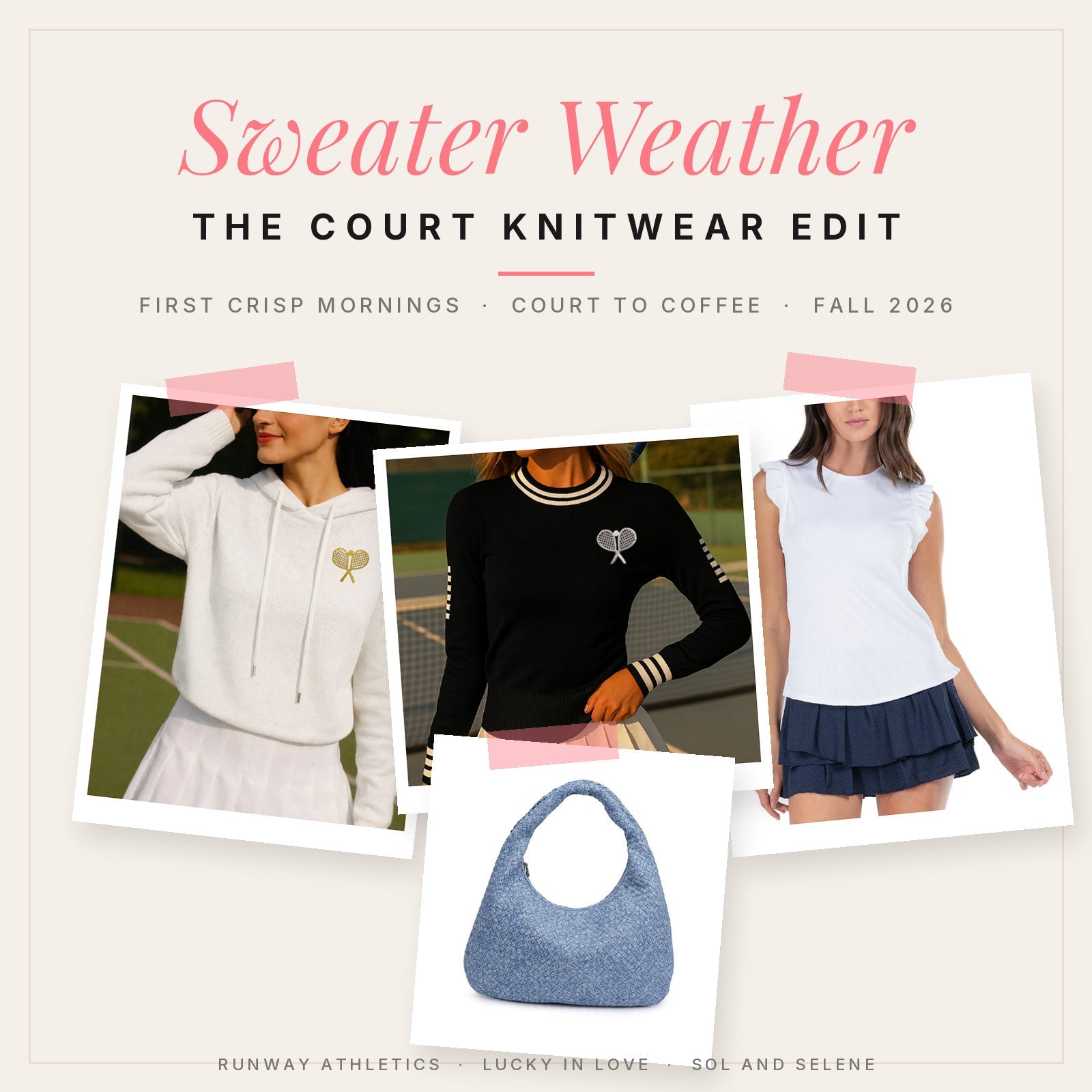 Sweater Weather: The Court Knitwear Edit — polaroid collage of Runway Athletics tennis sweaters, Lucky In Love ruffled rib tank, and Sol and Selene woven denim hobo